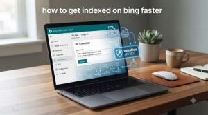 how to get indexed on bing faster